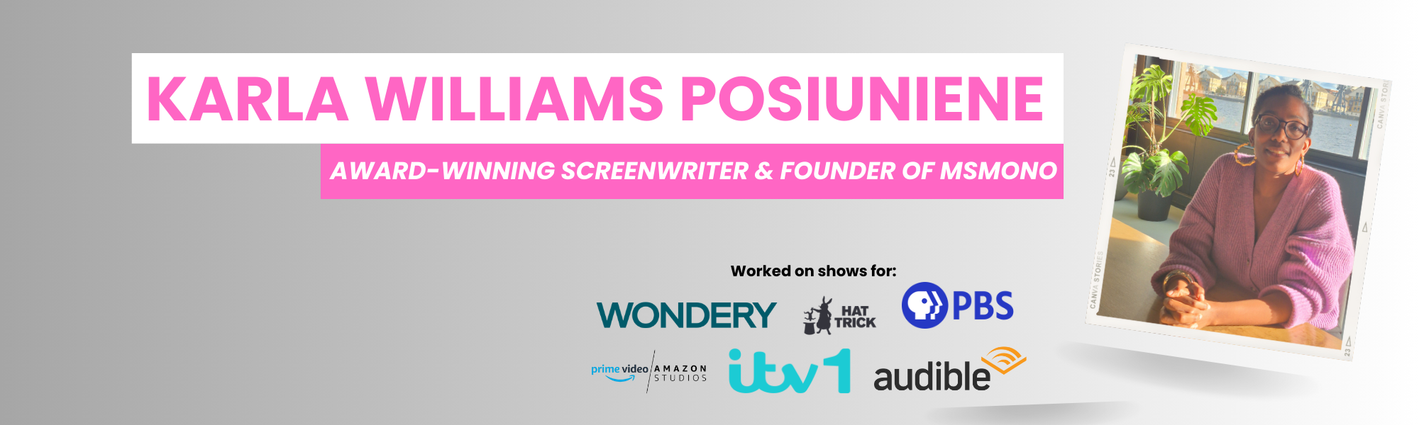 Karla Williams Posiuniene, MsMono, Founder